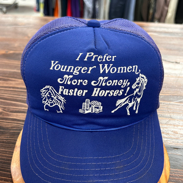 Vintage I Prefer Younger Women More Money Faster Horses Trucker Hat