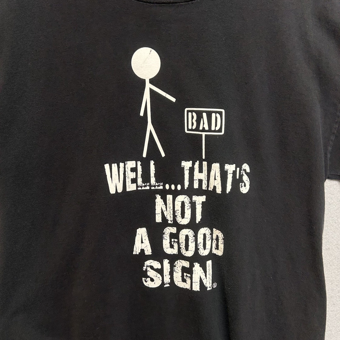 Y2K Funny "Well...That Not A Good Sign" Black Shirt Size Medium