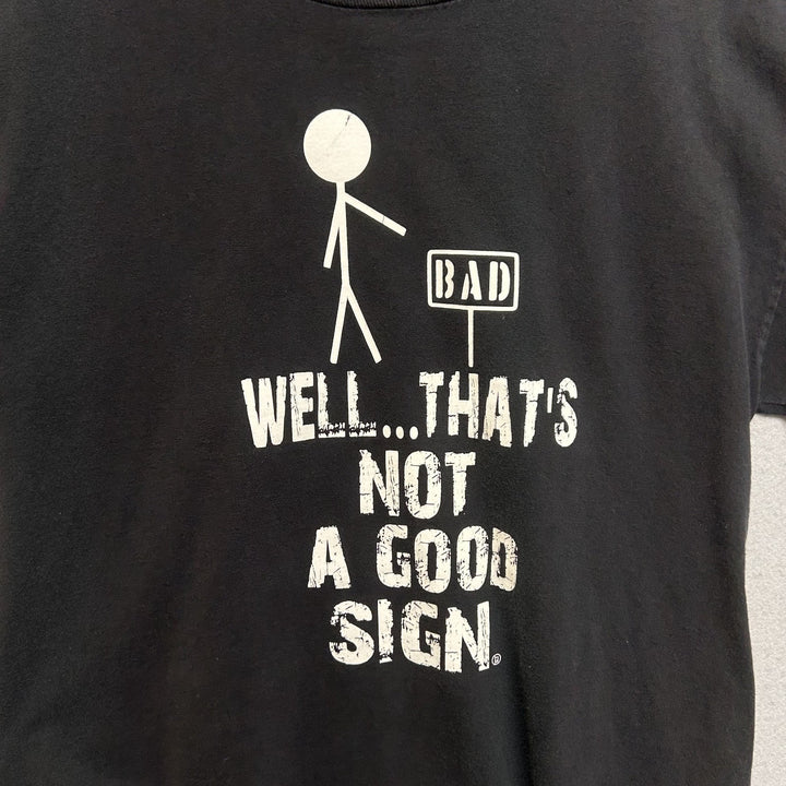 Y2K Funny "Well...That Not A Good Sign" Black Shirt Size Medium