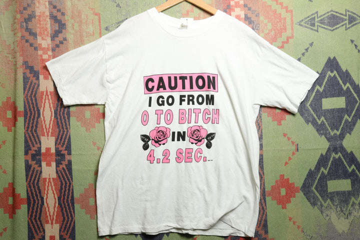 I go from 0 to Bitch Vintage T Shirt XL 90s