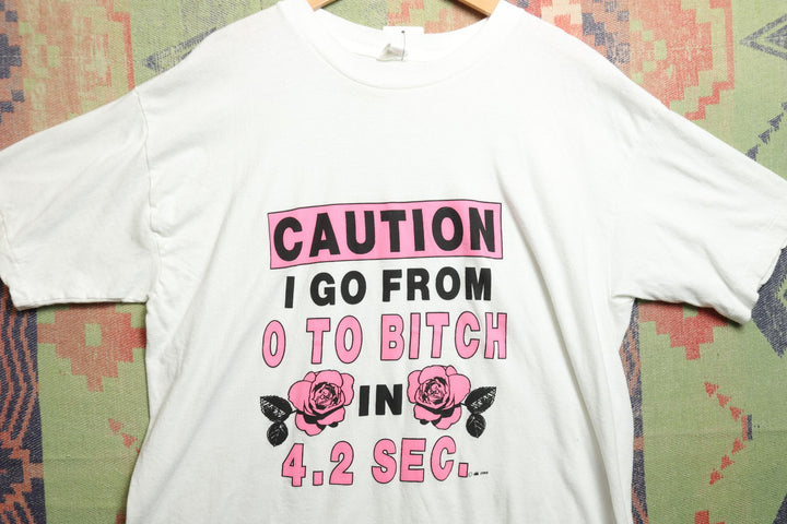 I go from 0 to Bitch Vintage T Shirt XL 90s